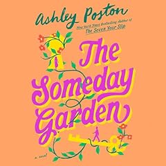 The Someday Garden Audiobook By Ashley Poston cover art