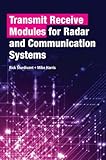 Transmit Receive Modules for Radar and Communication Systems