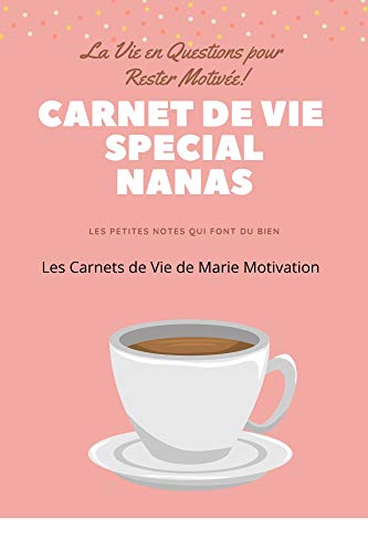 Télécharger La Vie en Questions pour rester motivée ! Carnet de Vie Spécial Nanas: Les petites notes qui font Livre PDF Gratuit