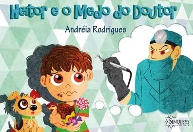 Heitor e o medo do doutor