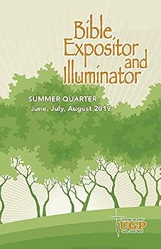 Office Product Union Gospel Press Bible Expositor and Illuminator Summer 2019 (June-Aug) Regular Print Paperback Book
