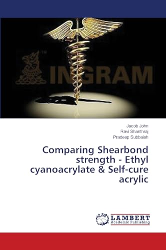 Comparing Shearbond strength - Ethyl cyanoacrylate & Self-cure acrylic