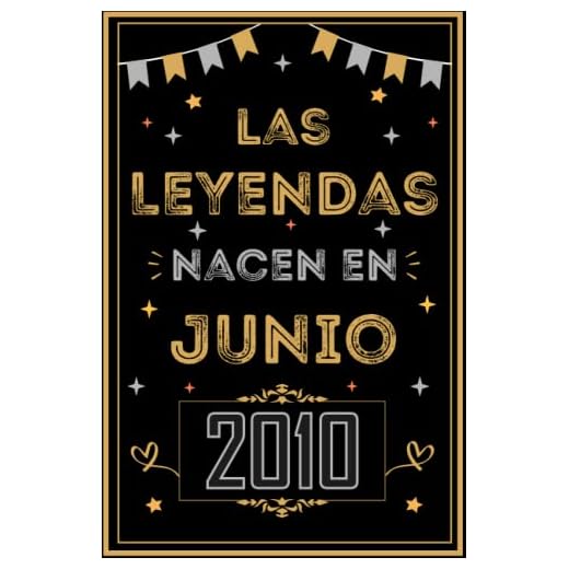 CUADERNO, LAS LEYENDAS NACEN EN JUNIO 2010: Regalo de 12 cumpleaños para mujeres y hombres, ideas de 12 cumpleaños... un cumpleaños... divertido, ... regalo de 12 cumpleaños para él/ella.