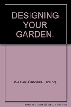 DESIGNING YOUR GARDEN.