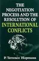 The Negotiation Process and the Resolution of International Conflicts (Studies in International Relations) 1570030804 Book Cover