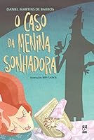 Caso da Menina Sonhadora, O 8578886119 Book Cover
