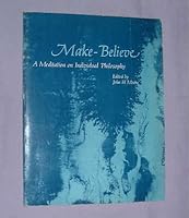 Make Belive : A Meditation on Individual Philosophy 0855000147 Book Cover