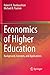 Economics of Higher Education: Background, Concepts, and Applications