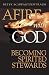 Afire with God: Becoming Spirited Stewards