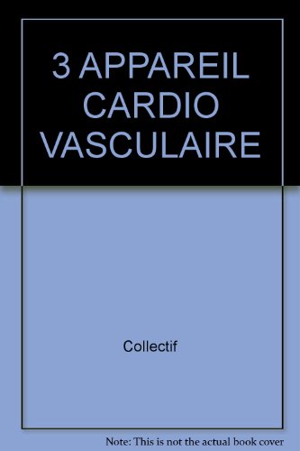 3 APPAREIL CARDIO VASCULAIRE