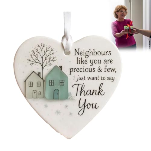 Thank You Neighbours Heart-Shaped Ornament, Neighbours Like You are Precious & Few Appreciation...