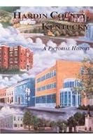 Hardin County, Kentucky Pictorial History 1563115565 Book Cover