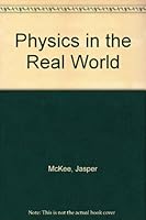 Physics in the Real World 0754108163 Book Cover