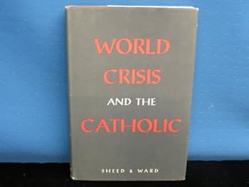Hardcover World Crisis and the Catholic Book