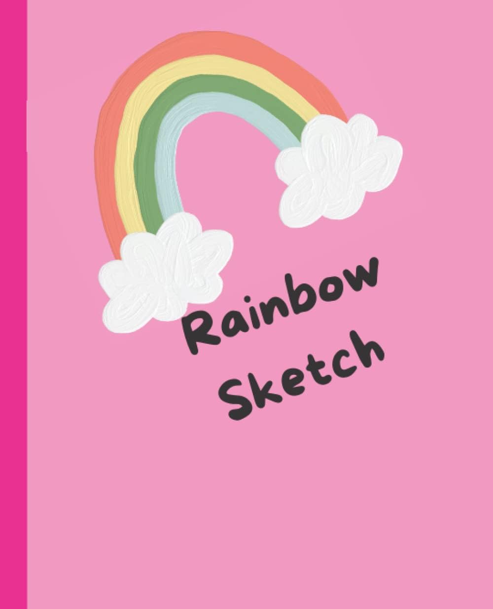 Sketch Book: Cute Rain bow Sketch Book