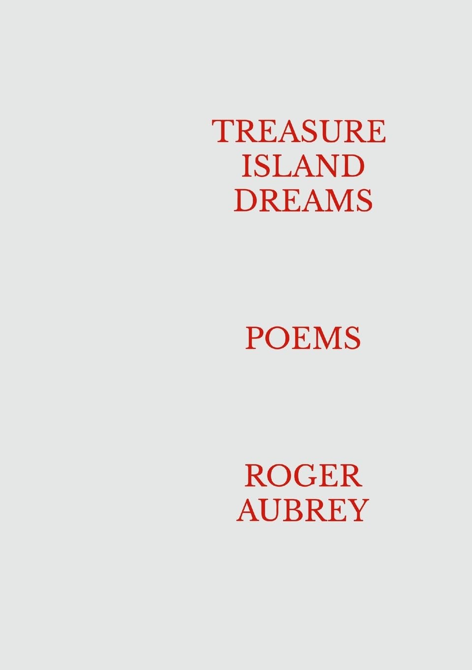 Treasure Island Dreams: Poems