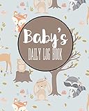 Baby's Daily Log Book: Record Sleep, Feed, Diapers, Activities And Supplies Needed. Perfect For New Parents Or Nannies.