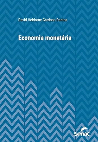 Economia monetária (Série Universitária)