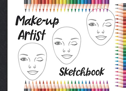 Make-up Artist Sketchbook: Gifts for girls and kids who like fashion, beauty and drawing.