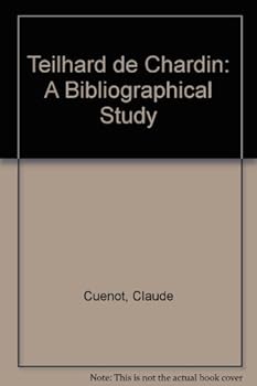 Teilhard de Chardin: A Bibliographical Study