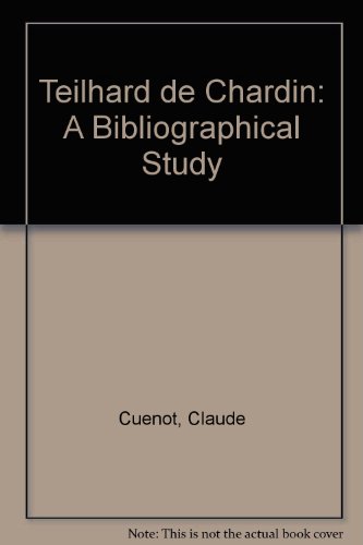 Teilhard de Chardin: A Bibliographical Study B002MHSMFO Book Cover