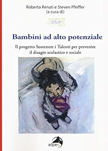 Vedi scheda su Amazon Bambini ad alto potenziale. Il progetto «Sostenere i talenti per prevenire il disagio scolastico e sociale»