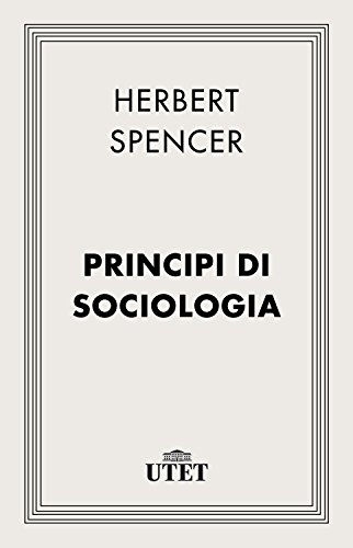 Principi di sociologia di [Herbert Spencer]