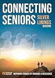Connecting Seniors 2025 - Silver Linings (English Edition)