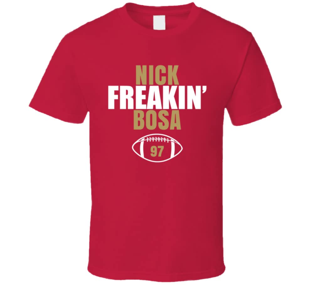 Nick Bosa Freakin' San Francisco Football Fan T Shirt