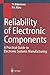 Reliability of Electronic Components: A Practical Guide to Electronic Systems Manufacturing
