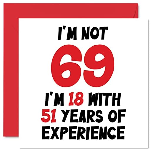 Tarjeta felicitación 69 cumpleaños mujeres hombres, no 69 años experiencia, divertida tarjeta felicitación sexenta nueve años edad mamá papá, abuela, abuela, abuela, nan, 145 mm x 145 mm