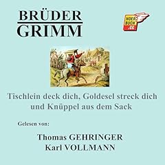 Tischlein deck dich, Goldesel streck dich und Kn&uuml;ppel aus dem Sack cover art