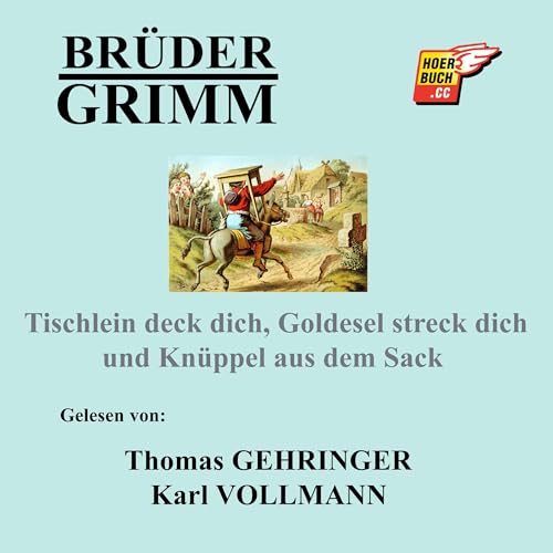 Audiobook: Tischlein deck dich, Goldesel streck dich und Kn&amp;uuml;ppel aus dem Sack by Brüder Grimm episode artwork