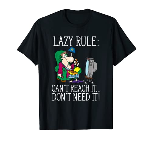 Camiseta Lazy Rule: Can't Reach It Don't Need It Camiseta