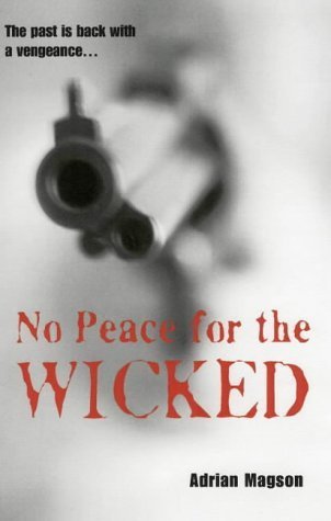 No Peace for the Wicked by Magson, Adrian (2004) Paperback