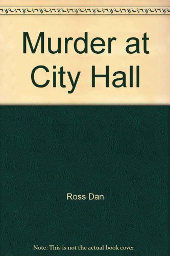 Murder at City Hall B000MSDLYW Book Cover