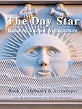 The Day Star - Reading Sacred Architecture: Alphabet & Archetypes