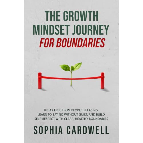 The Growth Mindset Journey for Boundaries Audiobook By Sophia Cardwell cover art