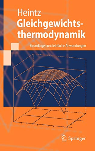Gleichgewichtsthermodynamik: Grundlagen und einfache Anwendungen (Springer-Lehrbuch)