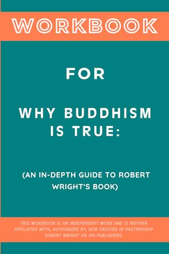 Why Buddhism is True: The Science and Philosophy of Enlightenment