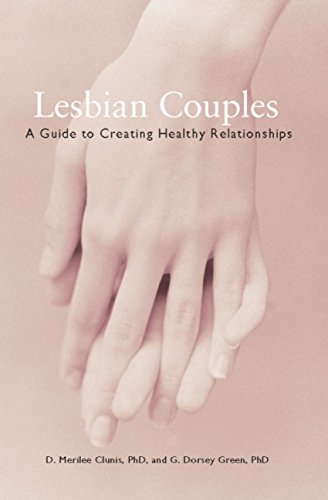 Lesbian Couples: A Guide to Creating Healthy Relationships