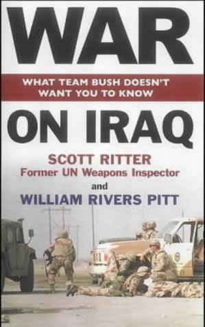 War On Iraq: What Team Bush Doesn't Want You To