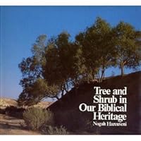 Tree and Shrub in Our Biblical Heritage 9652330116 Book Cover