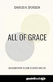 All of Grace: An Exhortation to Look to Christ and Live