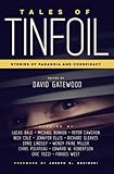 Tales of Tinfoil: Stories of Paranoia and Conspiracy