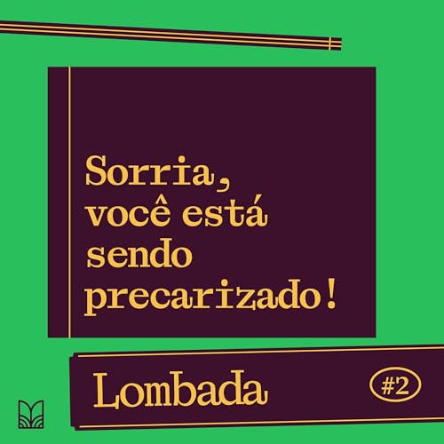 Sorria, voc&ecirc; est&aacute; sendo precarizado!