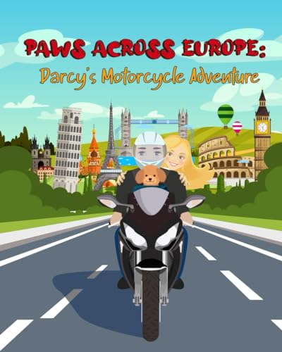 Paws Across Europe: Darcy's Motorcycle Adventure: 2