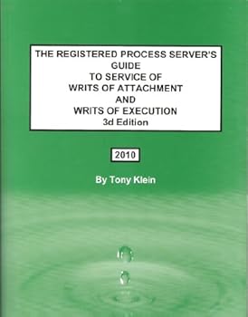 Perfect Paperback The Registered Process Server's Guide to Service of Writs of Attachment and Writs of Execution, 3d E Book