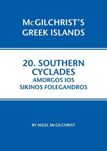 Southern Cyclades: Amorgos Ios Sikinos Folegandros (McGilchrist's Greek Islands): 20