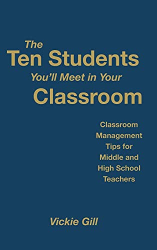 The Ten Students You′ll Meet in Your Classroom: Classroom Management Tips for Middle and High School Teachers